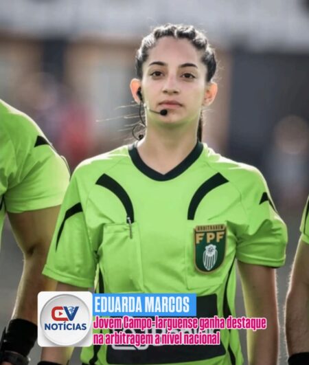 Aos 23 anos, Eduarda Marcos faz história e se torna a primeira mulher de Campo Largo no quadro nacional de arbitragem da CBF